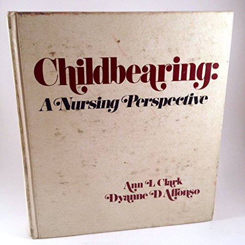 Stock image for Childbearing : A Nursing Perspective for sale by Better World Books: West