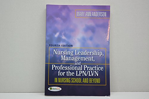 Beispielbild fr Nursing Leadership, Management, and Professional Practice for the LPN/LVN in Nursing School and Beyond zum Verkauf von Better World Books