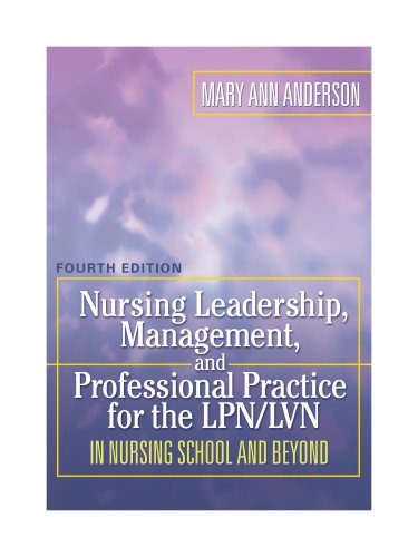 Stock image for Nursing Leadership, Management, and Professional Practice for the LPN/LVN in Nursing School and Beyond for sale by Better World Books