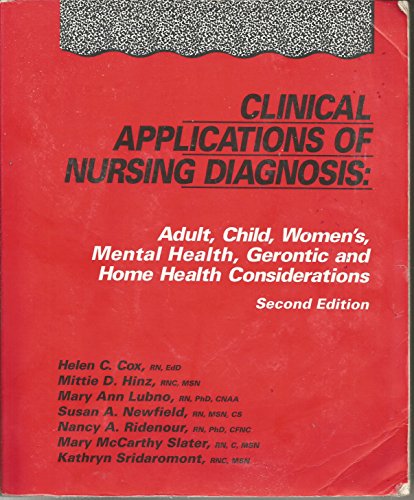 Stock image for Clinical Applications of Nursing Diagnosis: Adult, Child, Women'S, Psychiatric, Gerontic and Home Health Considerations for sale by HPB-Red