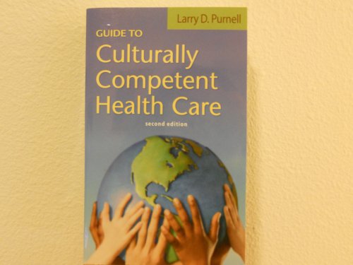 Imagen de archivo de Guide to Culturally Competent Health Care (Purnell, Guide to Culturally Competent Health Care) a la venta por SecondSale