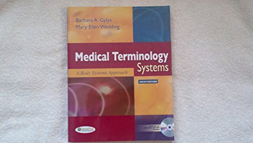 Medical Terminology Systems (Text Only): A Body Systems Approach (9780803620902) by Gylys BS MEd CMA-A (AAMA), Barbara A.; Wedding MEd MT(ASCP) CMA (AAMA) CPC (AAPC), Mary Ellen