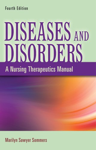 Stock image for Diseases and Disorders: A Nursing Therapeutics Manual for sale by Books of the Smoky Mountains