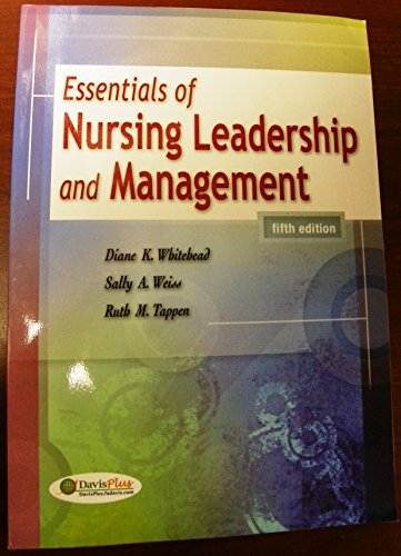 Essentials of Nursing Leadership and Management (9780803622081) by Diane K. Whitehead; Sally A. Weiss; Ruth M. Tappen