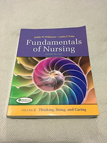 Beispielbild fr Fundamentals of Nursing - Vol 2: Thinking, Doing, and Caring zum Verkauf von SecondSale