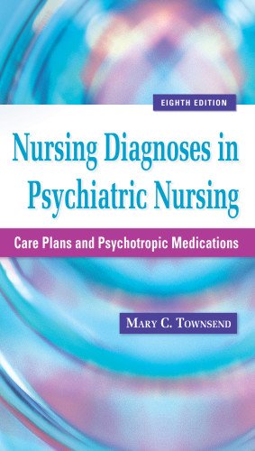 Beispielbild fr Nursing Diagnoses in Psychiatric Nursing: Care Plans and Psychotropic Medications (Townsend, Nursing Diagnoses in Psychiatric Nursing) zum Verkauf von BooksRun