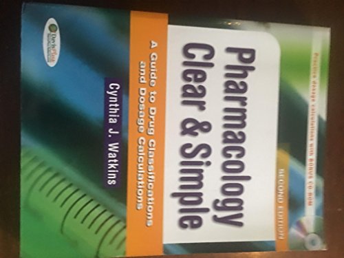 Beispielbild fr Pharmacology Clear & Simple: A Guide to Drug Classifications and Dosage Calculations zum Verkauf von Wonder Book