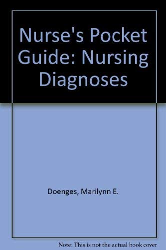 Nurse's pocket guide: Nursing diagnoses with interventions (9780803626645) by Doenges, Marilynn E