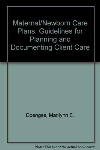 Maternal/Newborn Care Plans: Guidelines for Planning and Documenting Client Care (9780803626683) by Doenges, Marilynn E.; Moorhouse, Mary Frances