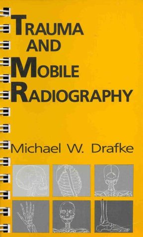 Beispielbild fr Trauma and Mobile Radiography zum Verkauf von Better World Books