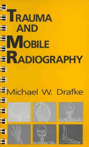 Stock image for Trauma and Mobile Radiography for sale by Better World Books