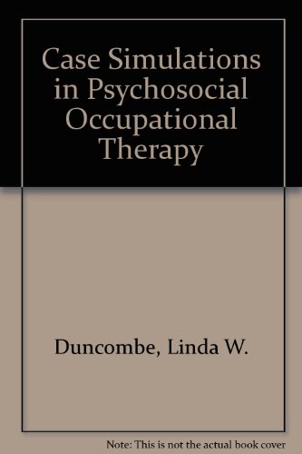 Stock image for Case Simulations in Psychosocial Occupational Therapy for sale by Better World Books