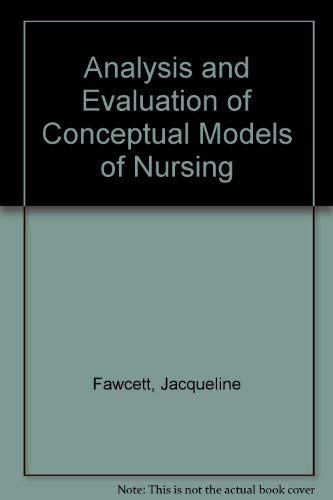 Beispielbild fr Analysis and evaluation of conceptual models of nursing zum Verkauf von Wonder Book