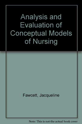 Stock image for Analysis and evaluation of conceptual models of nursing for sale by Wonder Book