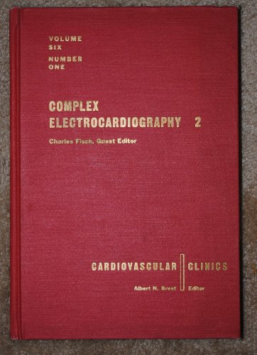 9780803635609: Complex Electrocardiography 2 Cardiovascular Clinics Volume Six Number One