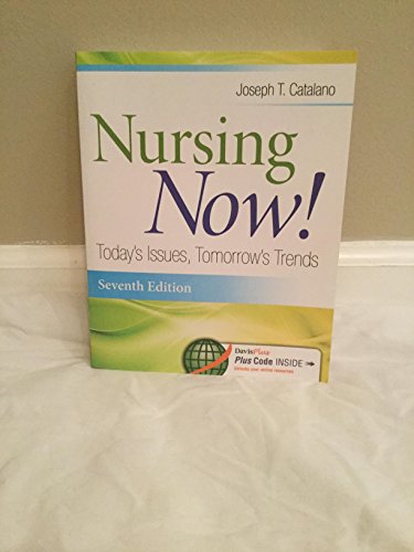 Stock image for Nursing Now!: Today's Issues, Tomorrows Trends for sale by Gulf Coast Books