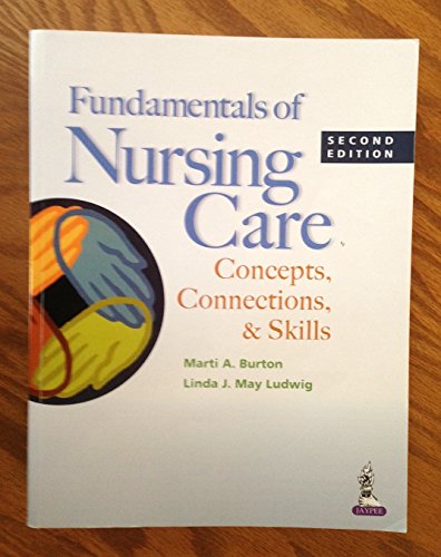 Beispielbild fr Fundamentals of Nursing Care : Concepts, Connections and Skills zum Verkauf von Better World Books