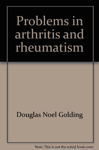 Problems in arthritis and rheumatism (Problems in practice series) (9780803641686) by Golding, Douglas Noel