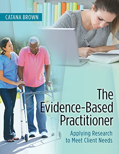 Stock image for The Evidence-Based Practitioner: Applying Research to Meet Client Needs for sale by BooksRun