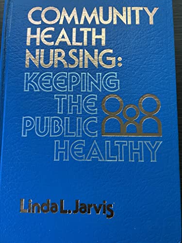Stock image for Community Health Nursing : Keeping the Public Healthy for sale by Simply Read Books