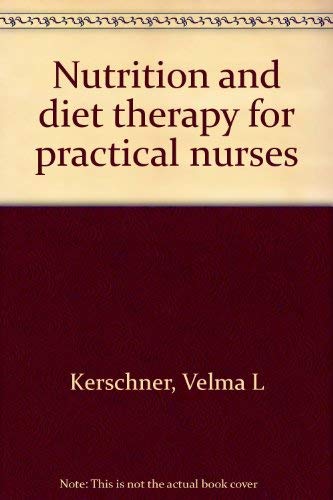 Imagen de archivo de Nutrition and Diet Therapy for Practical Nurses a la venta por Top Notch Books