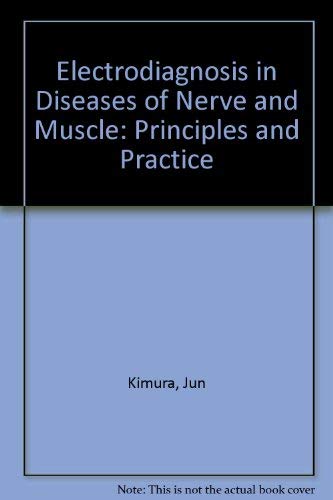 Imagen de archivo de Electrodiagnosis in Diseases of Nerve and Muscle : Principles and Practice a la venta por Better World Books