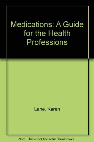 9780803654662: Medications: A Guide for th Health Professions
