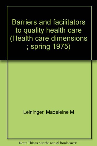 9780803655263: Barriers and facilitators to quality health care (Health care dimensions ; spring 1975)