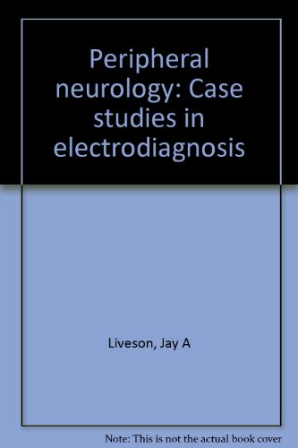 Stock image for PERIPHERAL NEUROLOGY: CASE STUDIES in ELECTRODIAGNOSIS * for sale by L. Michael