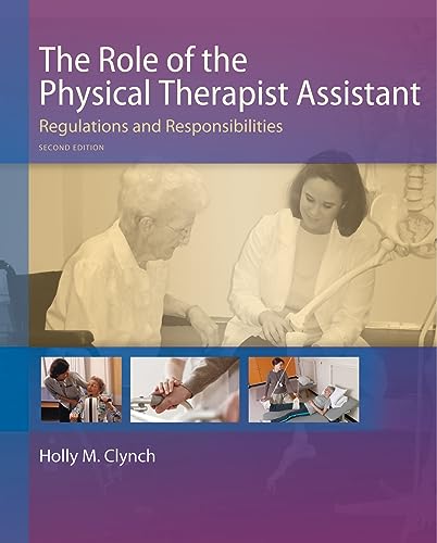 Stock image for The Role of the Physical Therapist Assistant: Regulations and Responsibilities for sale by FamBookVentures