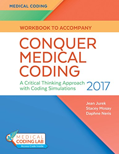 Stock image for Conquer Medical Coding 2017 : A Critical Thinking Approach with Coding Simulations for sale by Better World Books: West