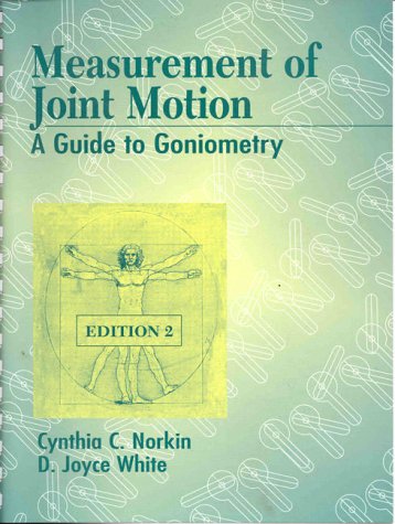 Measurement of Joint Motion (9780803665798) by Norkin, Cynthia C.; White, D. Joyce