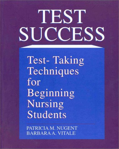 Beispielbild fr Test Success : Test Taking Techniques for Beginning Nursing Students zum Verkauf von Better World Books