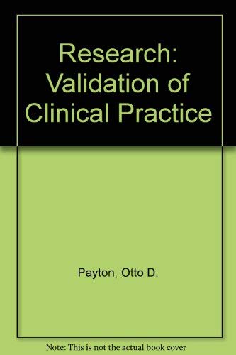 Research, the validation of clinical practice (9780803667990) by Payton, Otto D