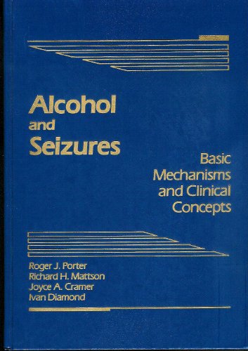Stock image for Alcohol and Seizures: Basic Mechanisms and Clinical Concepts for sale by Wonder Book