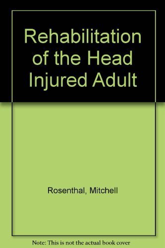 Rehabilitation of the Head-Injured Adult (9780803676251) by [???]