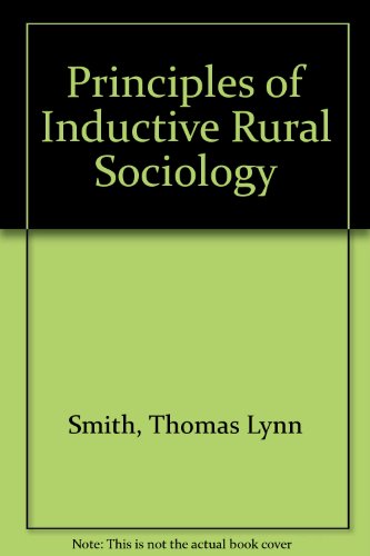 Beispielbild fr Principles of Inductive Rural Sociology zum Verkauf von Better World Books