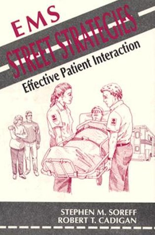 Stock image for EMS Street Strategies : Effective Patient Interaction for sale by The Unskoolbookshop