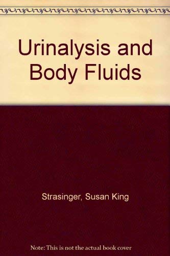 Urinalysis and Body Fluids: A Self-Instructional Text (9780803681019) by Strasinger, Susan King