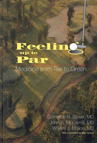 Imagen de archivo de Feeling Up to Par: Medicine from Tee to Green a la venta por HPB-Diamond