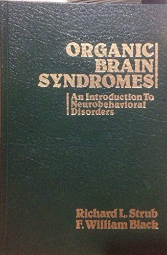 Beispielbild fr Organic Brain Syndromes: An Introduction to Neurobehavioral Disorders zum Verkauf von Wonder Book