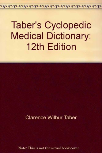 Beispielbild fr Taber's Cyclopedic Medical Dictionary: 12th Edition zum Verkauf von SecondSale