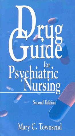 Drug Guide for Psychiatric Nursing (9780803685840) by Townsend, Mary C.; Schroeder, Donna J.