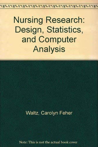 Stock image for Nursing Research : Design Statistics and Computer Analysis for sale by Better World Books