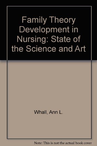 Stock image for Family Theory Development in Nursing: State of the Science and Art for sale by Irish Booksellers