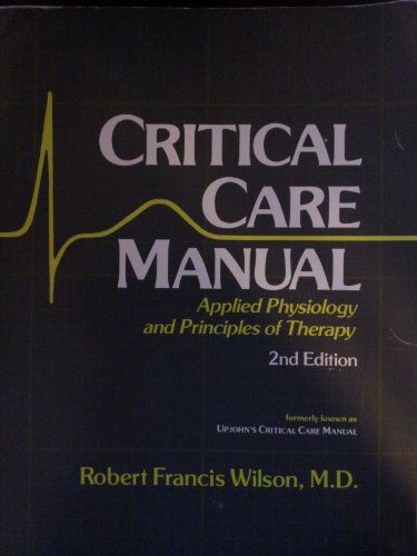 Beispielbild für Critical Care Manual: Applied Physiology and Principles of Therapy zum Verkauf von Discover Books