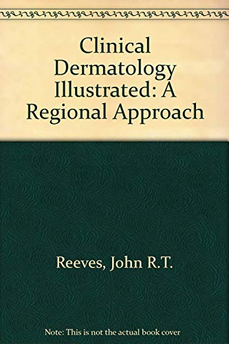 Stock image for Clinical Dermatology Illustrated: A Regional Approach for sale by Wonder Book