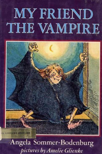 My Friend the Vampire: Library Edition (9780803700468) by Sommer-Bodenburg, Angela