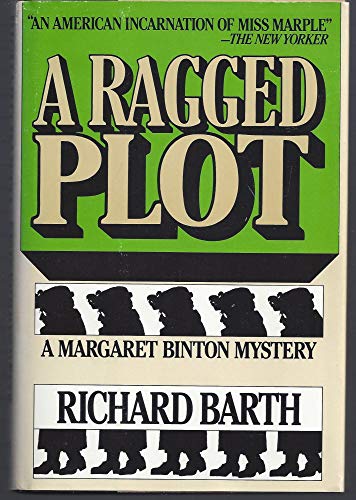 Beispielbild fr A Ragged Plot: A Margaret Binton Mystery zum Verkauf von Books From California