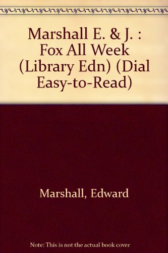 9780803700666: Marshall E. & J. : Fox All Week (Library Edn) (Dial Easy-To-Read)